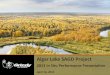 Algar Lake SAGD Project - AER · PDF fileGrizzly Oil Sands Algar Lake SAGD Project 2013 In Situ Performance Presentation April 16, 2013