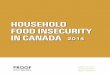 Household Food Insecurity in Canada, 2014 - · PDF fileHOUSEHOLD FOOD INSECURITY IN CANADA, 2014 1 PROOF FOOD INSECURITY POLICY RESEARCH Household Food Insecurity in Canada, 2014 This