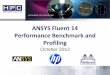 ANSYS Fluent 14 Performance Benchmark and · PDF file4 Objectives •The presented research was done to provide best practices –Fluent performance benchmarking –Interconnect performance