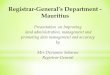 Registrar-General's Department - Mauritius - Kenya 2016edbi.industrialization.go.ke/images/download/presentations/... · Registrar-General’s Department -Mauritius. ... (MeRP), the