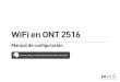 manual ONT 2516 - Inicio | Axtelaxtel.mx/sites/default/files/Manual WiFi en ONT 2516.pdf · Status 'Network LAN WAN WiFi Security Application Maintain Log out GPON Home Gateway Network