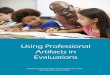 Using Professional Artifacts in Evaluations Professional Artifacts in Evaluations ... artifact is simply any material evidence of a teacher’s preparation or ... rubric into his or