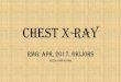 Chest x ray - rhemagroupofcompanies.comrhemagroupofcompanies.com/CPD/CHEST X-RAY INTERPRETATION Kijohs.pdfIncreasing pulmonary edema lead to ... CXR of patient one in previous slide,