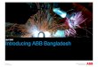 ABB Bangladesh  · PDF fileABB has been present in Bangladesh since its independence through ABB in Bangladesh History agents / intermediaries ABB has pioneered 230 kV