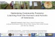 Optimising Community Forestry: Learning from the · PDF fileOptimising Community Forestry: Learning from the Farmers and Forests of Indonesia Setiasih Irawanti, Digby Race, Aneka Prawesti