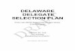 DELAWARE DELEGATE SELECTION PLAN of Delegates and Alternates ... Delaware Delegate Selection Plan For the 2016 Democratic National Convention Section I Introduction & Description of