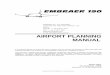 AIRPORT PLANNING MANUAL -   · PDF file3.3. Takeoff Field Lengths ... LIST OF TABLES TABLE TITLE SECTION PAGE 1.1 APM Arrangement ... AIRPORT PLANNING MANUAL. 2 3 2
