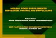 HERBAL FOOD SUPPLEMENTS - Welcome to · PDF filetraditional herbal medicines, plant extracts, food supplements cosmetics, body ... Notification of herbal food supplements is compulsory