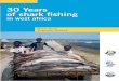 in West Africa 30 years of shark fishing 30 Years of shark ... Years of shark fishing in west africa ... Plan of Action for the Conservation and Management of Sharks, IPOA-Sharks,