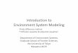 Introduction to Environment System Modeling - …park.itc.u-tokyo.ac.jp/aichi/lecture/modeling/2017/5_E.pdfIntroduction to Environment System Modeling ... with programming ... a first-order