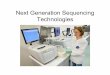 Next Generation Sequencing Technologiessssykim/teaching/f14/slides/NextGenSequencing... · Sequencing • Polymerase ... Mardis, ER; Ann Rev Genom & Hum Gen This can be done with