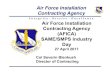 Air Force Installation Contracting Agency - St. Louis SMPSsmps-stl.org/wp-content/uploads/2017/05/13-AFICA-COL-Blenkush.pdf · Air Force Installation Contracting Agency I n t e g