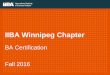 IIBA Winnipeg Chapter Content 2016... · -IIBA Winnipeg Dinner –November 8th ... A Guide to the Business Analysis Body of Knowledge - BABOK v3 ... •Review Chapter before meeting