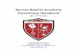 Berean Baptist Academy Elementary · PDF fileBerean Baptist Academy Elementary Handbook (K5 - 5th Grade) ... Corporal Punishment for K5-5th Grade 26 Dress and Appearance 26 All Students