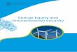 Energy equity and environmental security; 2012unesdoc.unesco.org/images/0021/002182/218271E.pdf ·  · 2012-11-15Energy Equity and Environmental Security ... 2.4 Energy Policy and