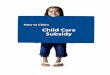How to Claim Child Care Subsidy - British Columbia · PDF fileHow to Claim Child Care Subsidy 1 ... Refer to the rate table on page 2 of this document for daily and monthly subsidy