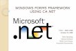 WINDOWS FORMS FRAMEWORK USING C#kena/classes/6448/f08/framewor… ·  · 2008-10-31WINDOWS FORMS FRAMEWORK USING C#.NET CSCI ... Class Diagram System.Windows.Forms Control Name OnClick()