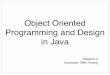 Object Oriented Programming and Design in Javabert/courses/1007/slides/Lectur… ·  · 2010-02-03•Use O.H. and email to bounce design ... • identifying classes and responsibilities