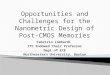 Opportunities and Challenges in the Design and Test of · PPT file · Web view · 2014-05-12CMOS: currently at 28/22nm, soon to move further down in scaling (ITRS) New commercial