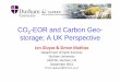 CO -EOR and Carbon Geo- storage; A UK Perspective · PDF file1 CO 2-EOR and Carbon Geo-storage; A UK Perspective Jon Gluyas & Simon Mathias Department of Earth Sciences Durham University