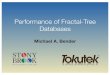 Performance of Fractal-Tree Databases · PDF fileState of the art (algorithmic perspective): ... (modulo swapping, ... Performance of Fractal-Tree Databases. B. /