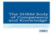 The SHRM Body of Competency and · PDF fileThe SHRM Body of Competency and Knowledge ™ This document describes the SHRM Body of Competency and Knowledge™ (SHRM BoCK™) which forms