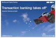 Transaction banking takes off* - PwC organise and structure themselves in so many different ways. ... PricewaterhouseCoopers Transaction Banking Compass Transaction banking takes off
