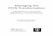 Managing the PSTN Transformation - IT  · PDF fileManaging the PSTN Transformation ... Preparation 75 4.1.2.1 End-to-End Technical Solutions ... Quality Control, and Handover 92