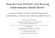 How do Foot Orthotic and Bracing Interventions Really … 2010.pdf · How do Foot Orthotic and Bracing Interventions Really Work? ... function and foot pathology; ... Index . Summary