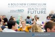 A bold new curriculum - Oregon Health & Science · PDF fileA bold new curriculum aligns physician ... OHSU School of Medicine has answered this call by developing a new medical curriculum