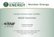 NSUF Overview - Idaho National Laboratory NSUF 2016 AR 11... · NSUF Overview J. Rory Kennedy Director, ... Dr. Paul Murray (INL) Dr. Lin-wen Hu ... nComplete practice SCC test in