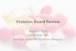 Diabetes Board Review - Philadelphia College of ... · PDF fileDiabetes Board Review March 5, 2016 Jon McKrell ... • Screen Asian Americans with a BMI ≥ 23kg/m² ... the regimen