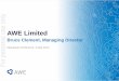 AWE Limited - · PDF fileAWE Limited – overview ... AAL oil project is located in the North West Natuna PSC, Indonesia 76 million barrels of recoverable oil ... shale plays Recent