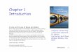 Chapter 1 Introductionfyta/663/Lecture Slides/Chapter1...Chapter 1 Introduction ... They’re in PowerPoint form so you can add, modify, and delete slides ... (chapter 7) Q: human