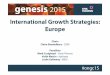 International Growth Strategies: Europe - Genesis · PDF fileInternational Growth Strategies: Europe ... London’s Alternative Investment Market (AIM) in March 2015 ... life threating