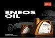 ENEOS OIL - Mectech  · PDF fileENEOS OIL AUTOMOTIVE ... exceptional oxidation resistance. ... engine oils needed to evolve as no longer one oil could cater for everyone