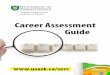 Career Assessment Guideready4lifecounseling.com/Career Assessment Guide 2010 - FINAL.pdfCareer Assessment Guide 3 The cool thing though is that all the twists, turns, side roads, and