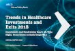 Trends in Healthcare Investments and Exits 2018 · PDF file · 2018-01-10Trends in Healthcare Investments and Exits 2018 Investments and Fundraising Reach All-Time Highs, Focus Grows