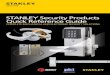 STANLEY Security Products Quick Reference … or scope of your project, STANLEY Security’s heritage of quality, performance, and value ensures superior results. For complete access