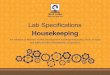 Lab Specifications Housekeeping - Ministry of Skill ... guidelines/Lab... · LAB SPECIFICATIONS HOUSEKEEPING. 04 OVERVIEW ... 10 Table Lamp 2 No 2,500 5,000 Non Branded 11 Pedestal