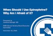 When Should I Use Epinephrine? Why Am I Afraid of it? Should I Use Epinephrine? Why Am I Afraid Of It? Jonathan M. Spergel, MD, PhD Division of Allergy-Immunology Children’s Hospital