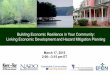 Building Economic Resilience in Your Community: … Economic Development and Hazard Mitigation Planning ... • Helping grantees integrate best practices into their planning efforts