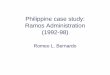 Philippine case study: Ramos Administration (1992-98)siteresources.worldbank.org/EXTPREMNET/Resources/489960...Philippine case study: Ramos Administration (1992-98) Romeo L. Bernardo