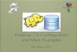 Hadoop 2.6 Conﬁguration and More Examplestorlone/bigdata/E1-AWS.pdfApache Hadoop & YARN Apache Hadoop (1.X) De facto Big Data open source platform Running for about 5 years in production