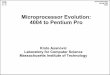 Microprocessor Evolution: 4004 to Pentium Pro - …dspace.mit.edu/bitstream/handle/1721.1/35849/6-823Sp… ·  · 2017-05-10Microprocessor Evolution: 4004 to Pentium Pro ... P6 Instruction
