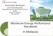 Minimum Energy Perfomance Standards In …bseep.gov.my/App_ClientFile/df08bc24-99fb-47a3-937f-dc25df9d3997...Minimum Energy Perfomance Standards In Malaysia 1 ... MS 2576:2014 Television