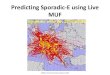 Predicting Sporadic-E using Live MUF - G7RAUg7rau.co.uk/soft/downloads/Predicting Sporadic-E using Live MuF.pdfLive MUF – The application remit! •Take cluster data and convert