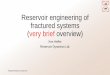 Reservoir engineering of fractured systems (very …f1dd35bda148815b63db-daeef3a10c1f392f8299fa04b277962f.r63.cf1.rackcdn.com/...Finding Petroleum 16 May 2017 Reservoir engineering