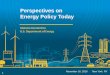 Perspectives on Energy Policy Today on Energy Policy Today Melanie Kenderdine U.S. Department of Energy November 16, 2016 | New York, NY 1. QUADRENNIAL ENERGY REVIEW | Second Installment