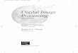 Digital Image Processing - Ima and other literature where image processing work normally is reported. ... is in between image processing and com-puter vision. ... digital image processing